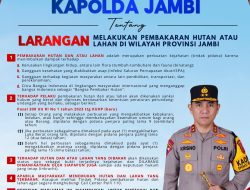 Kapolda Jambi Irjen Pol Krisno H. Siregar, S.I.K., M.H resmi mengeluarkan maklumat tegas: dilarang keras membakar hutan dan lahan di seluruh wilayah Provinsi Jambi