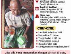 Mohon Bantuan! Lek Sakrik, Lansia 71 Tahun Asal Jambi Dilaporkan Hilang Sejak 8 Agustus 2026